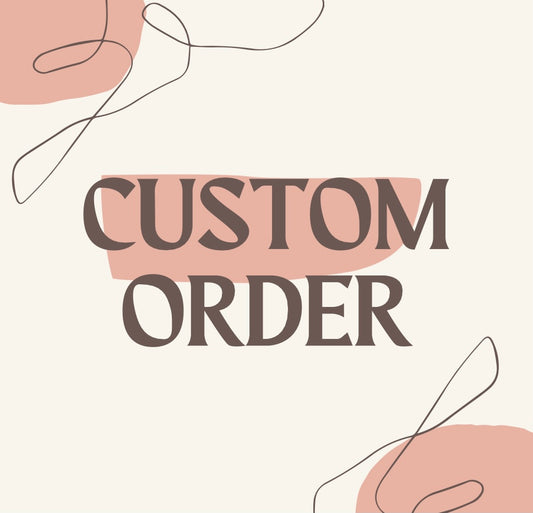 Shelley’s Custom Order